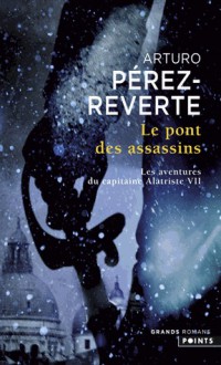 Le Pont des assassins - Arturo Pérez-Reverte, François Maspero