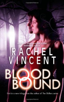 Blood Bound (Unbound Novel) - Rachel Vincent