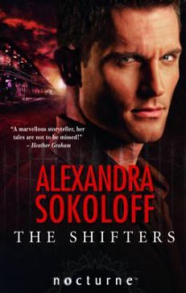 The Shifters. Alexandra Sokoloff - Alexandra Sokoloff