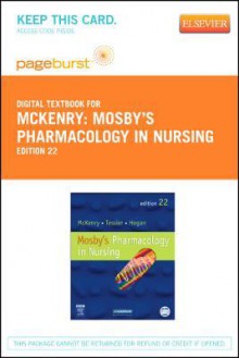 Mosby's Pharmacology in Nursing - Pageburst E-Book on Vitalsource (Retail Access Card) - Leda M. McKenry, Ed Tessier, Mary Ann Hogan