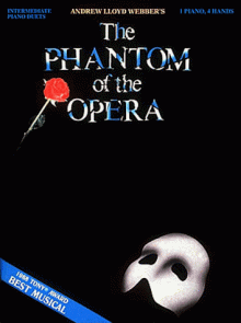 The Phantom of the Opera: Intermediate Piano Duet - Andrew Lloyd Webber, Gaston Leroux