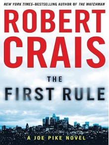 The First Rule - Robert Crais