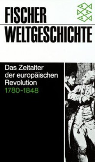 Das Zeitalter der europäischen Revolution 1780-1848 - François Furet, Reinhart Koselleck, Louis Bergeron