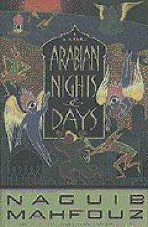 Arabian Nights and Days - Naguib Mahfouz, Denys Johnson-Davies