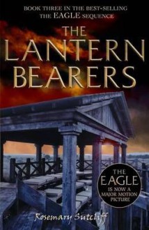 The Lantern Bearers - Rosemary Sutcliff