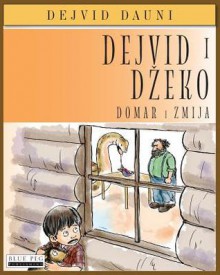 Dejvid I Dzeko: Domar I Zmija (Serbian Edition) - David Downie, Tea Seroya, Jelena Dencic