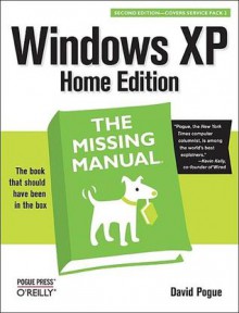 Windows XP Home Edition: The Missing Manual - David Pogue, Tonya Engst