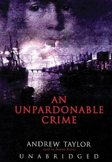 An Unpardonable Crime - Andrew Taylor, Simon Vance