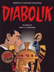 Diabolik non si arrende - Angela Giussani, Luciana Giussani