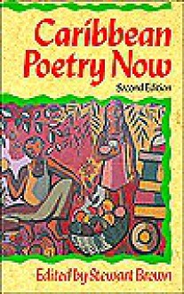 Caribbean Poetry Now - Stewart Brown