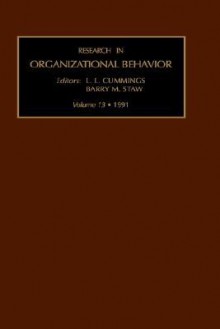 Research in Organizational Behaviour, Volume 13 - Barry M. Staw, Larry L. Cummings