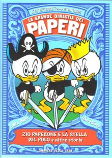 La grande dinastia dei paperi 1953: Zio Paperone e la Stella del Polo e altre storie - Walt Disney Company, Carl Barks, Alberto Becattini, Luca Boschi