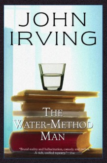 The Water-Method Man - John Irving