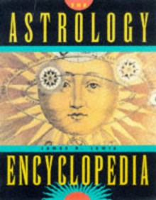 The Astrology Encyclopedia - James R. Lewis