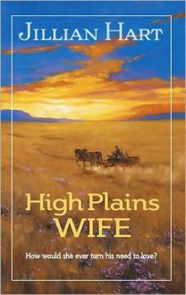 High Plains Wife - Jillian Hart