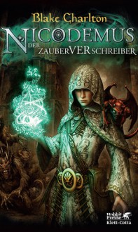 Nicodemus (Der Zauberverschreiber, #1) - Blake Charlton, Petra Knese