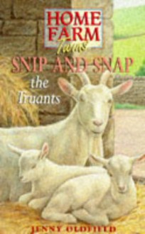 Home Farm Twins 6 - Snip & Snap (Home Farm Twins) - Jenny Oldfield