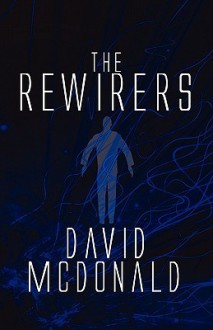 The Rewirers - David McDonald