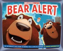 Breaking News: Bear Alert - David Biedrzycki