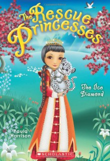 The Ice Diamond (The Rescue Princesses, #10) - Paula Harrison