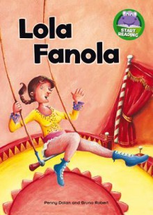 Lola Fanola - Penny Dolan, Bruno Robert