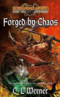 Forged by Chaos (Warhammer) - C.L. Werner