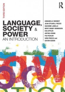 Language, Society and Power: An Introduction - Jean Stilwell Peccei, Annabelle Mooney, Suzanne LaBelle, Berit EngÃ¸y Henriksen