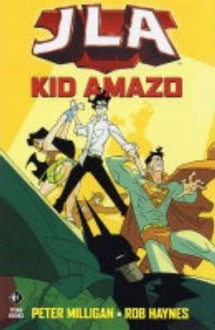 JLA: Kid Amazo! - Peter Milligan