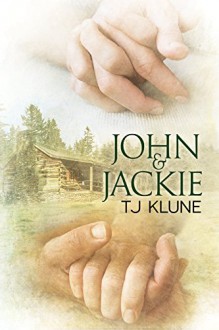 John & Jackie - TJ Klune