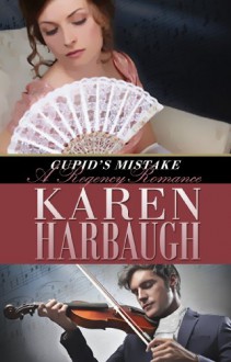 Cupid's Mistake (Cupid Regency Romance) - Karen Harbaugh