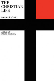 The Christian Life - Steven Cook