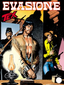 Tex n. 558: Evasione! - Tito Faraci, José Ortiz, Claudio Villa