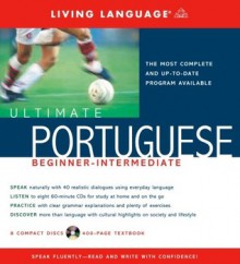 Ultimate Portuguese Beginner-Intermediate (Book and CD Set): Includes Comprehensive Coursebook and 8 Audio CDs - Living Language