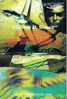 A Boneca do Destino, 1 - Clifford D. Simak, Clarisse Tavares