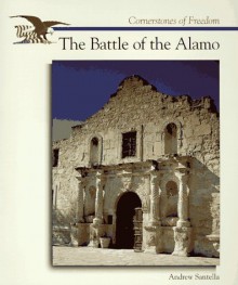 The Battle of the Alamo - Andrew Santella