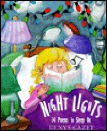 Night Lights: 24 Poems to Sleep on - Denys Cazet