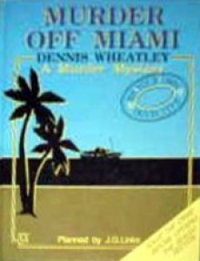 Murder Off Miami - Dennis Wheatley