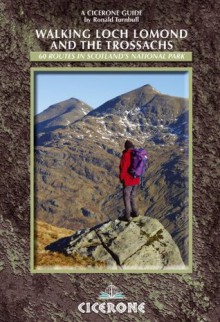 Walking Loch Lomond and the Trossachs (Cicerone Guides) - Ronald Turnbull