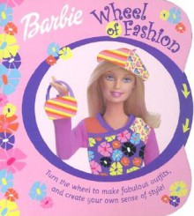 Barbie Wheel Of Fashion (Barbie) - Jill L. Goldowsky