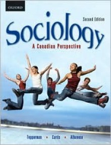 Sociology: A Canadian Perspective - Lorne Tepperman, Patrizia Albanese, James Curtis