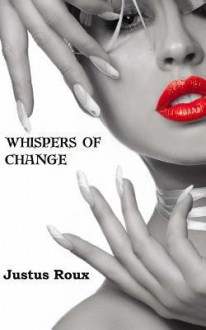 Whispers of Change - Justus Roux