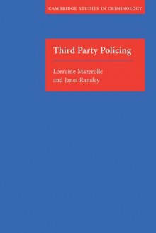 Third Party Policing - Lorraine Mazerolle, Janet Ransley