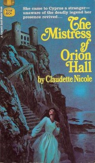 The Mistress of Orion Hall - Claudette Nicole