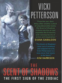 The Scent of Shadows (Signs of the Zodiac #1) - Vicki Pettersson