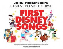 First Disney Songs-Thompson'seasiest Piano Course (John Thompson's Easiest Piano Course) - John Thompson