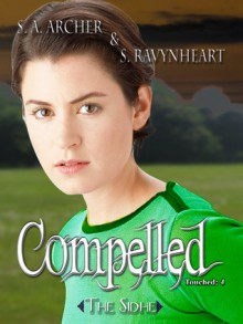 Compelled - S.A. Archer, S. Ravynheart