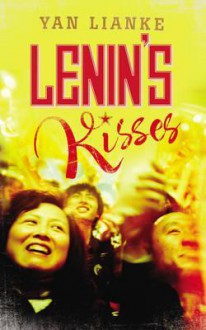 Lenin's Kisses - Yan Lianke