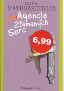 Agencja Złamanych Serc - Irena Matuszkiewicz