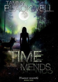 Time Mends - Tammy Blackwell