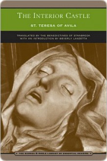 The Interior Castle (Barnes & Noble Library of Essential Reading) - Teresa of Ávila, Benedictines of Stanbrook, Beverly Lanzetta, Very Zimmerman